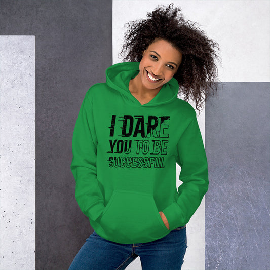 I DARE YOU TO BE SUCCESSFUL Irish Green Hoodie