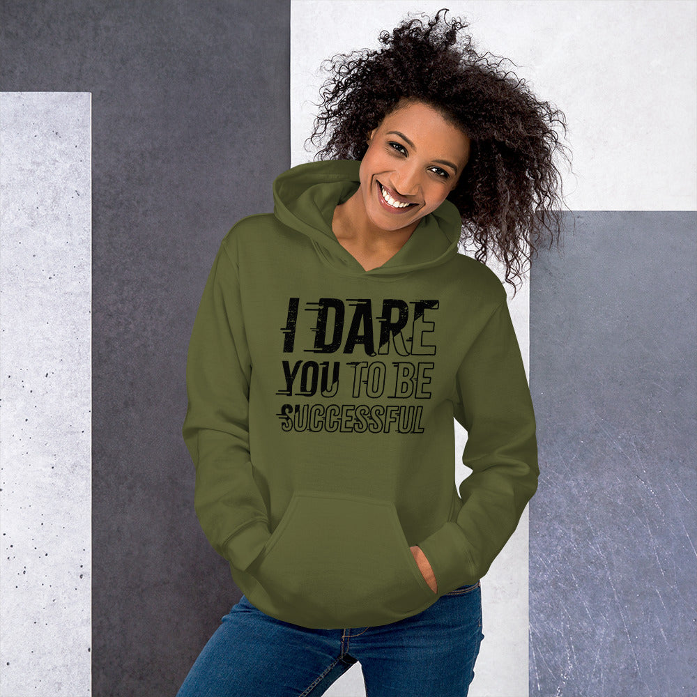 I DARE YOU TO BE SUCCESSFUL Military Green Hoodie