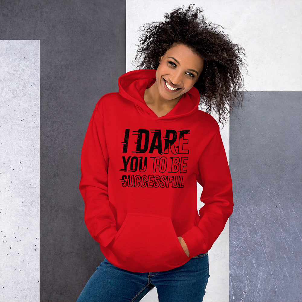 I DARE YOU TO BE SUCCESSFUL Red Hoodie