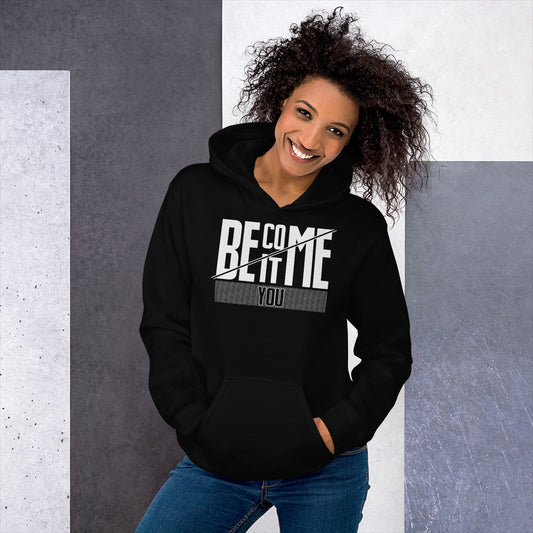 YOU BECOME IT Black Hoodie