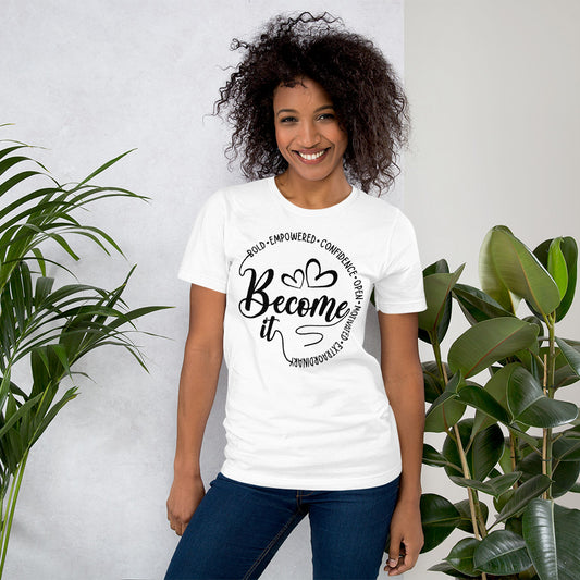 Bold, Empower, Confidence, Open, Motivate, Extraordinary, Become It Unisex T-Shirt