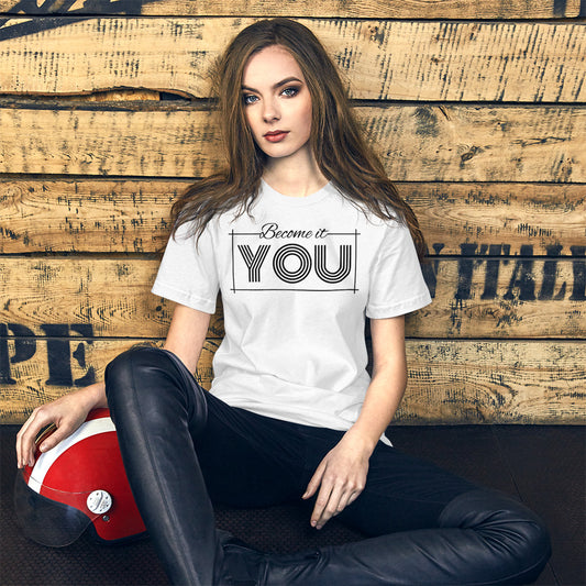 WHITE YOU BECOME IT Unisex T-Shirt